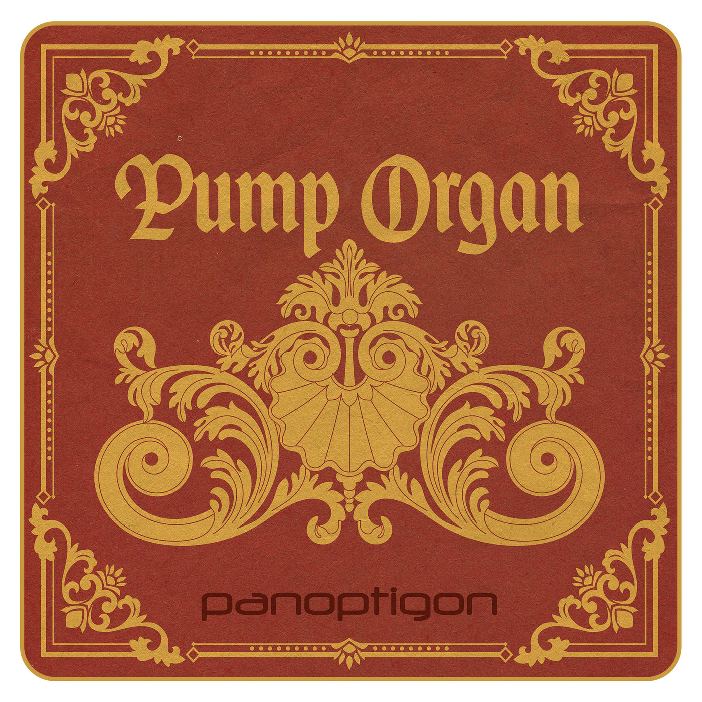 Pump Organ - Panoptigon Disc